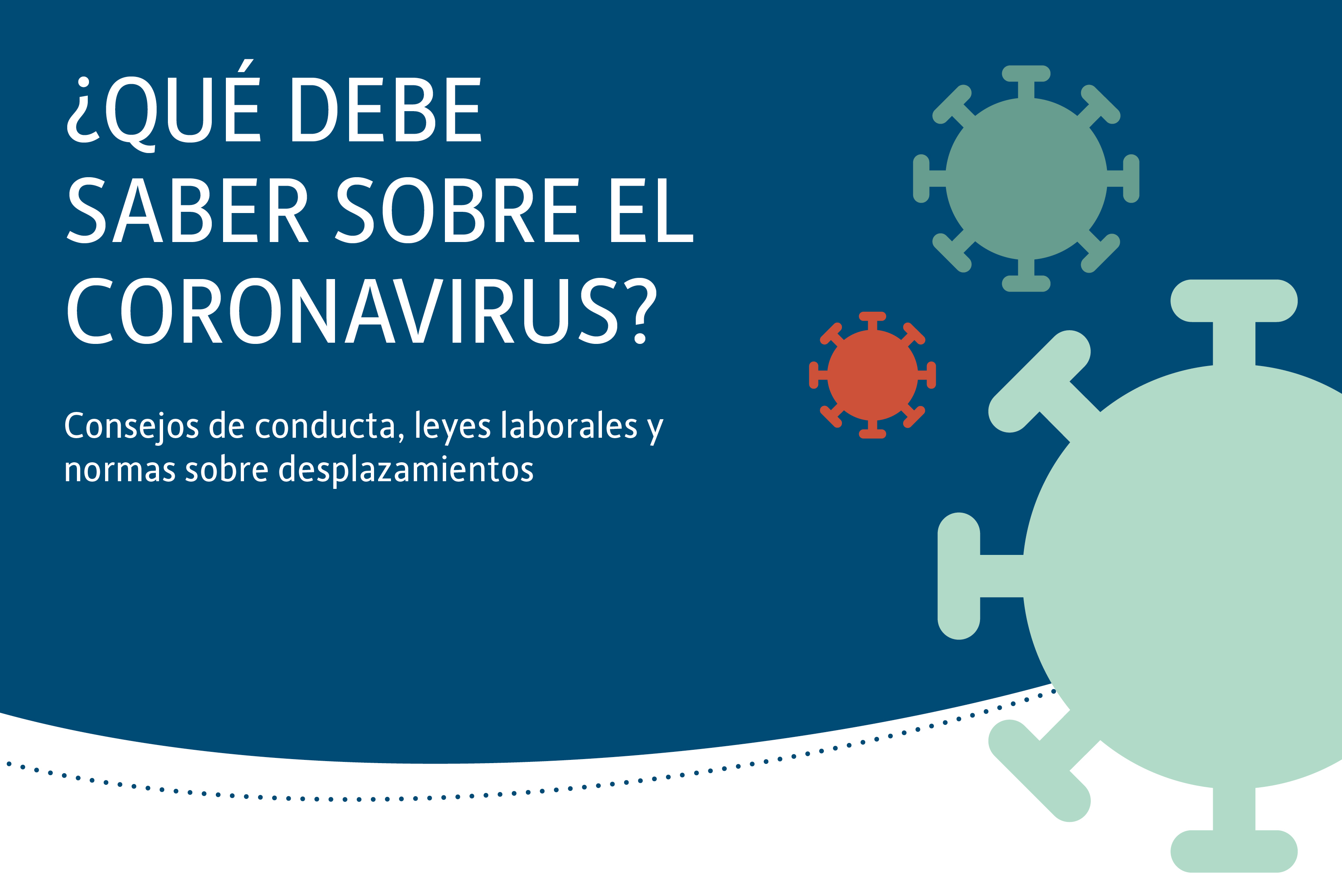 Grafische Darstellung des Coronavirus mit dem Text "Was Sie jetzt über Corona wissen müssen" - Verhaltenstipps, Arbeitsrecht und Reisebestimmungen auf einen Blick"